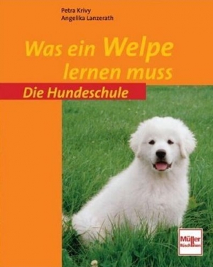 Buchcover: Die Hundeschule. Was ein Welpe lernen muss